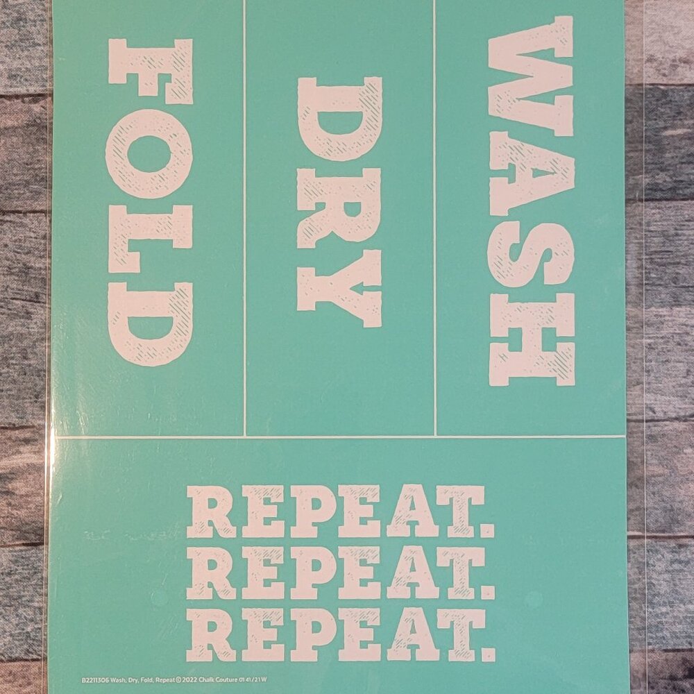 Wash, Dry, Fold, Repeat ~ Reuseable silk screen stencil 8 1/2 x 11